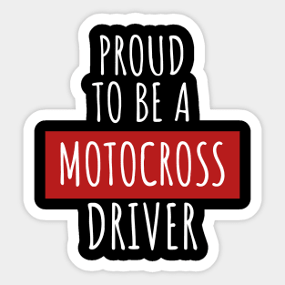 Motocross proud to be a driver Sticker